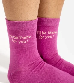 Chaussettes I'll be there for you !