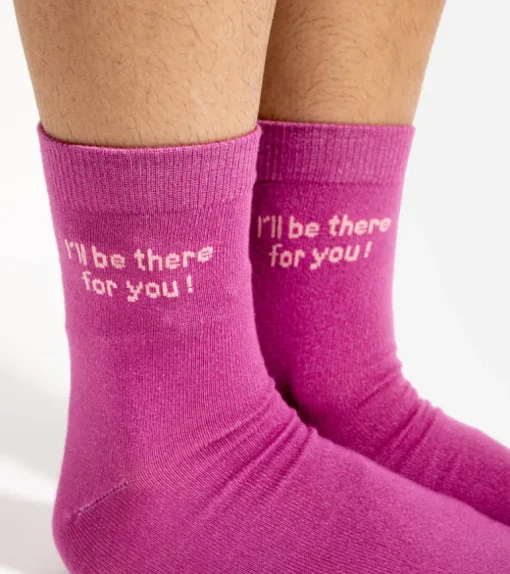 Chaussettes I'll be there for you !